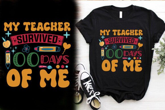 MY TEACHER SURVIVED 100 DAYS: Graphics & T-Shirt Designs